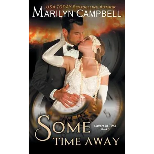 Some Time Away (Lovers in Time Series, Book 3): Time Travel Romance