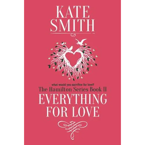 Everything For Love