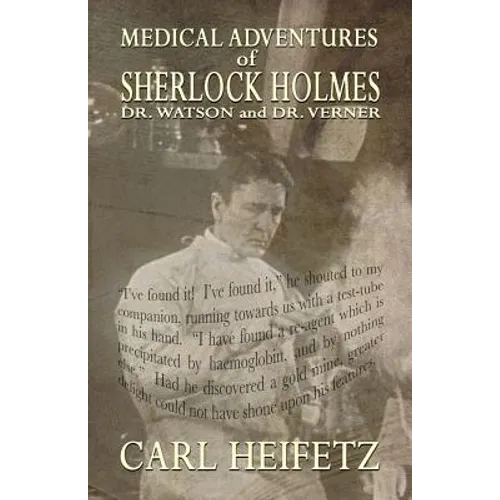 Medical Adventures of Sherlock Holmes, Dr. Watson, and Dr. Verner