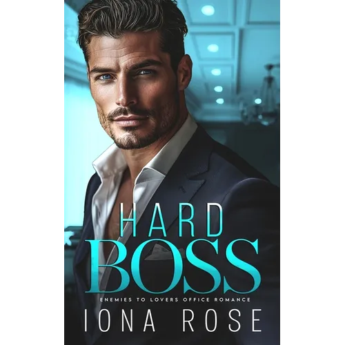 Hard Boss: An Enemies To Lovers Romance