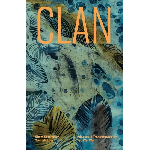 Clan: Short Stories by Soon Ai Ling