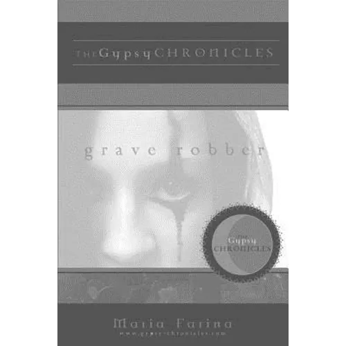 Grave Robber: the Gypsy Chronicles