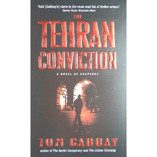 The Tehran Conviction: A Novel of Suspense