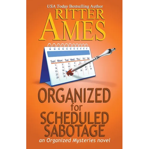 Organized for Scheduled Sabotage