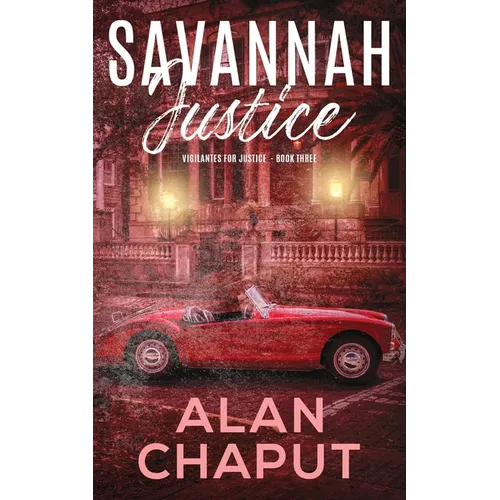 Savannah Justice: Vigilantes for Justice Book Three