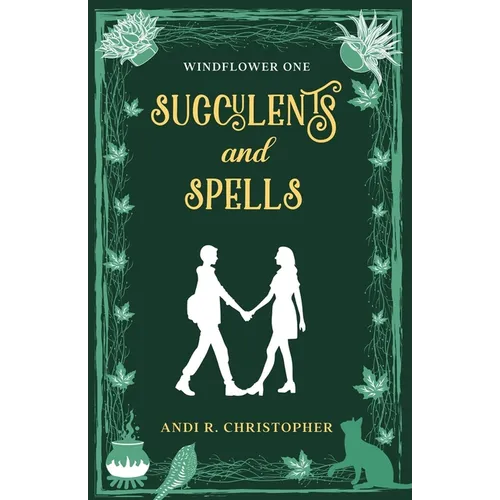 Succulents and Spells
