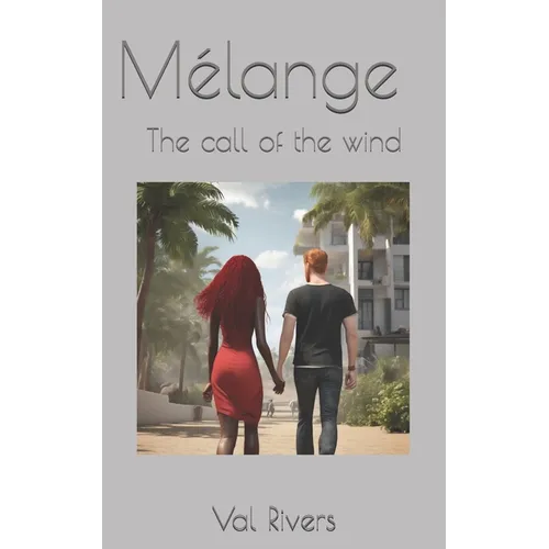 Mélange: The call of the wind
