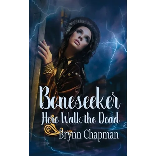 Boneseeker: Here Walk the Dead