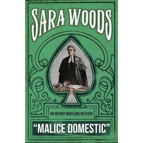 Malice Domestic: An Antony Maitland Mystery