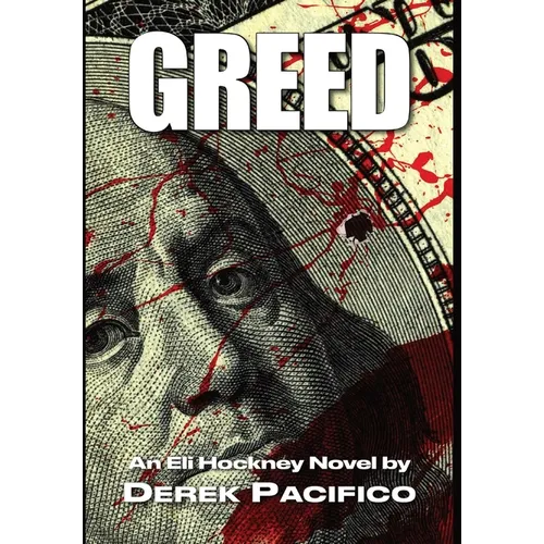 Greed: An Eli Hockney Novel