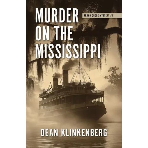 Murder on the Mississippi: Frank Dodge Mystery #4