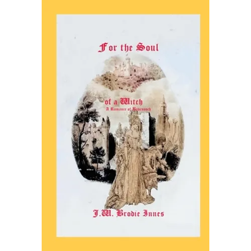 For the Soul of a Witch: A Romance of Badenoch