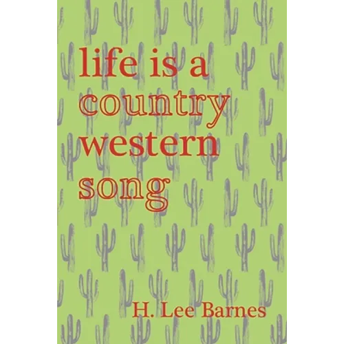 Life Is a Country Western Song