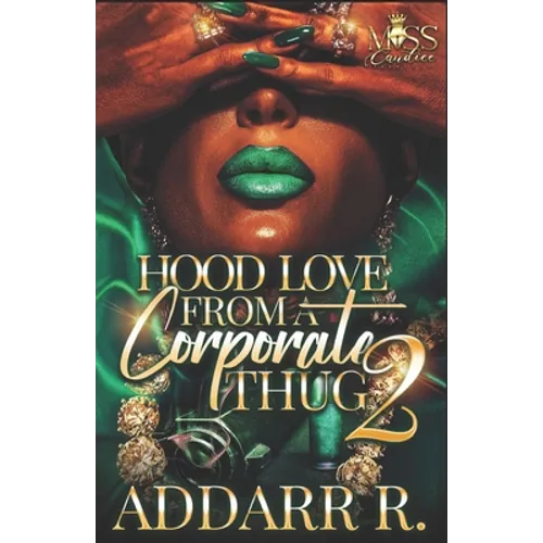 Hood Love From A Corporate Thug 2