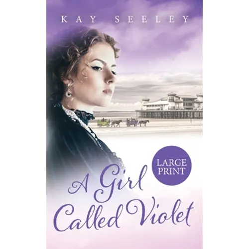 A Girl Called Violet Large Print Edition: Large Print Edition