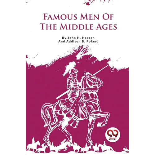 Famous Men Of The Middle Ages