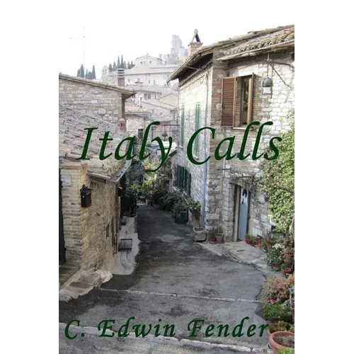 Italy Calls: A Romantic Adventure Story