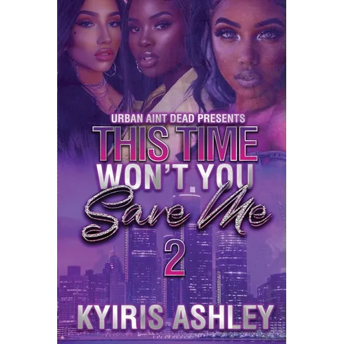 This Time Won't You Save Me 2
