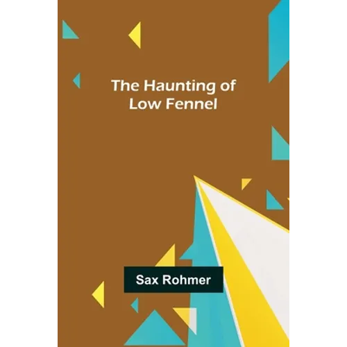 The Haunting of Low Fennel