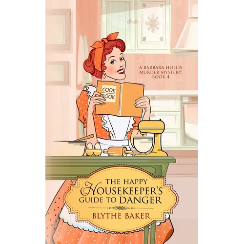 The Happy Housekeeper's Guide To Danger