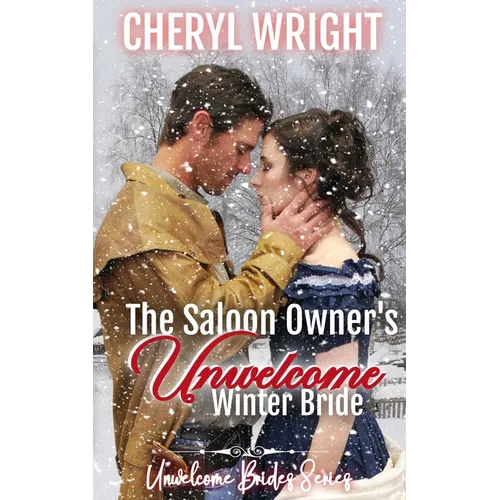 The Saloon Owner's Unwelcome Winter Bride