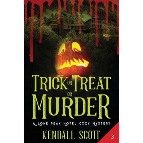 Trick or Treat or Murder: A Cozy Mystery