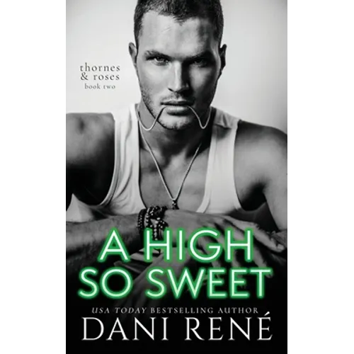 A High so Sweet: A Dark Enemies to Lovers Romance