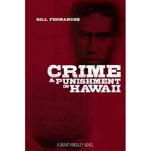 Crime & Punishment in Hawaii: A Grant Kingsley Novel