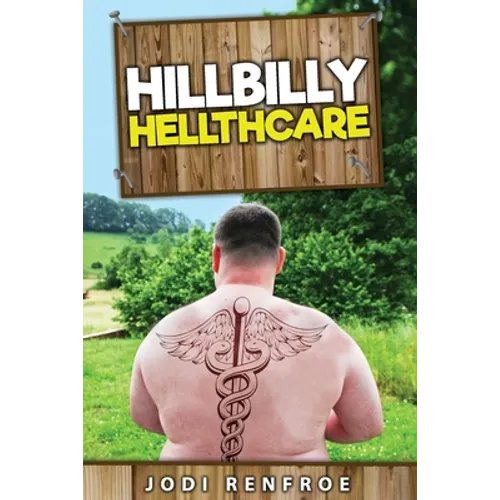 Hillbilly Hellthcare