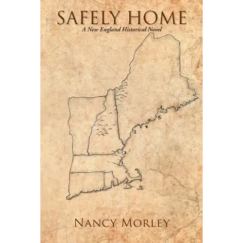Safely Home: A New England Historical Novel