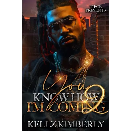 You Know How I'm Coming 2: An African American Romance