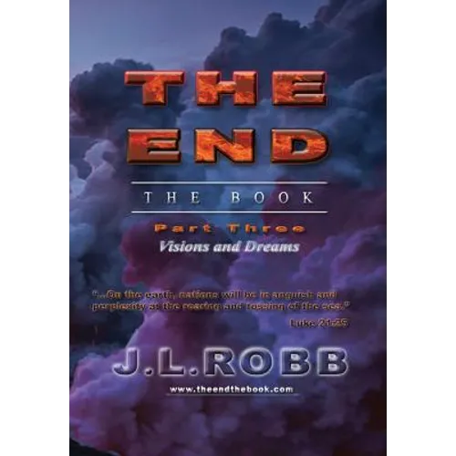 The End the Book: Part Three: Visions and Dreams