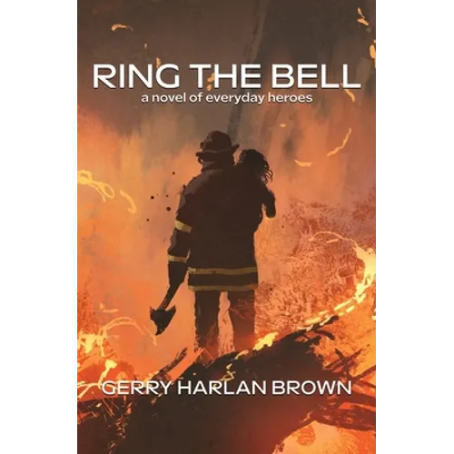 Ring the Bell: A Novel of Everyday Heroes