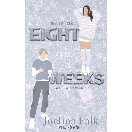 Eight Weeks