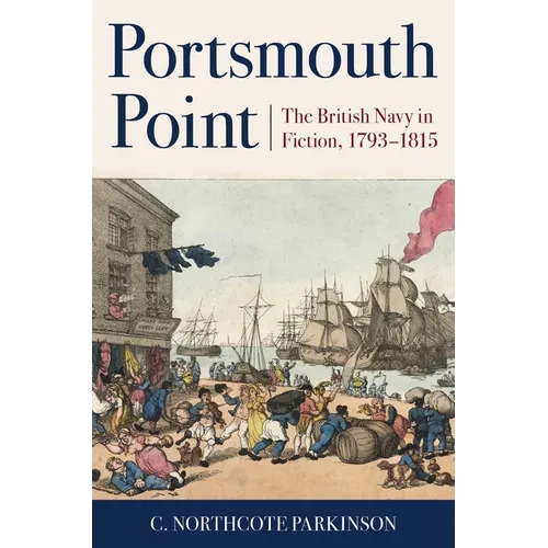 Portsmouth Point: The British Navy in Fiction, 1793-1815