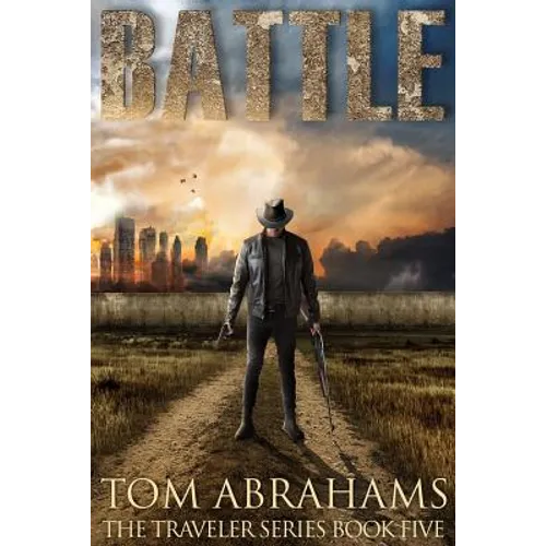Battle: A Post Apocalyptic/Dystopian Adventure