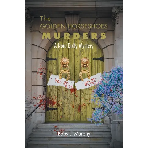 The Golden Horseshoes Murders: A Nora Duffy Mystery