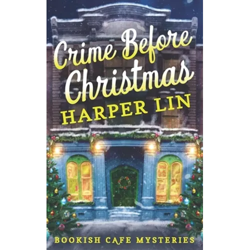 Crime Before Christmas: A Bookish Cafe Mystery