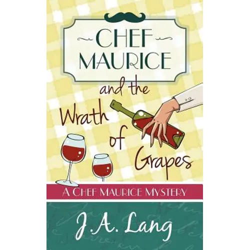 Chef Maurice and the Wrath of Grapes