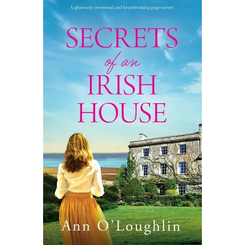 Secrets of an Irish House: A gloriously emotional and heartbreaking page-turner