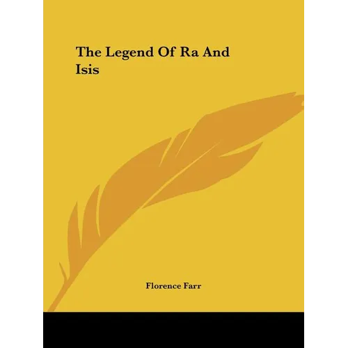 The Legend Of Ra And Isis