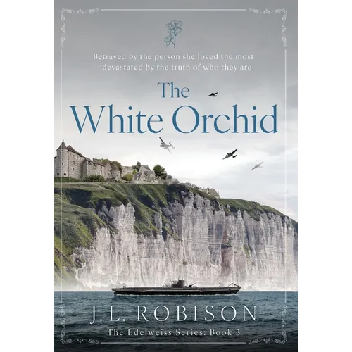 The White Orchid: Edelweiss Series Book 3