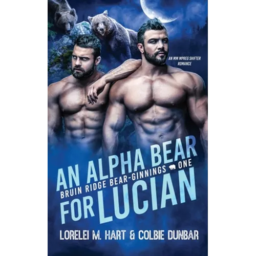 An Alpha Bear For Lucian: An MM Shifter Mpreg Romance