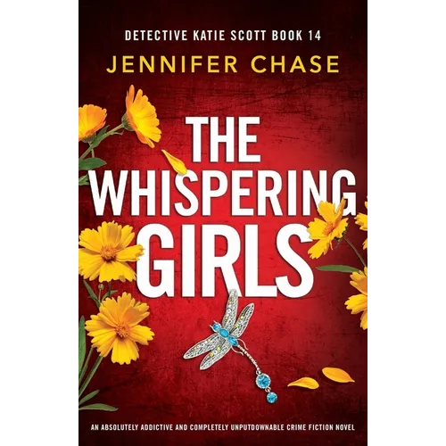 The Whispering Girls: An absolutely addictive and completely unputdownable crime fiction novel