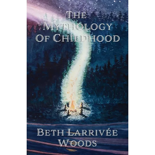The Mythology of Childhood