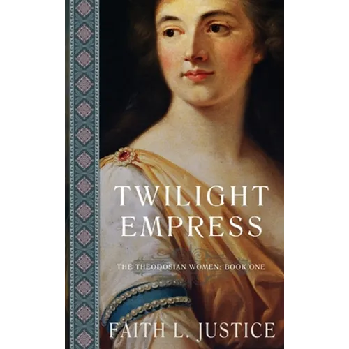 Twilight Empress: A Novel of Imperial rome