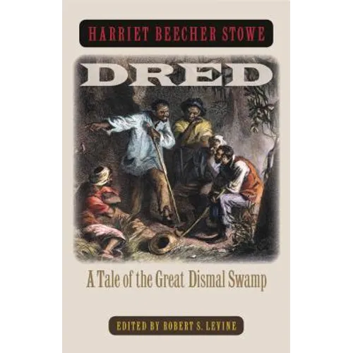 Dred: A Tale of the Great Dismal Swamp