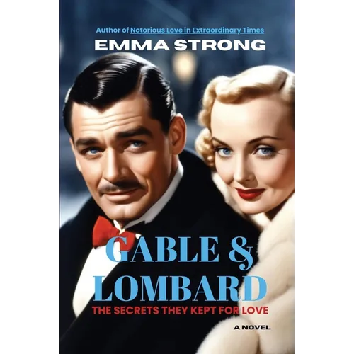 Gable & Lombard: The Secrets They Kept for Love