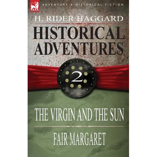 Historical Adventures: 2-The Virgin and the Sun & Fair Margaret