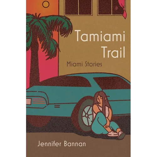 Tamiami Trail: Miami Stories